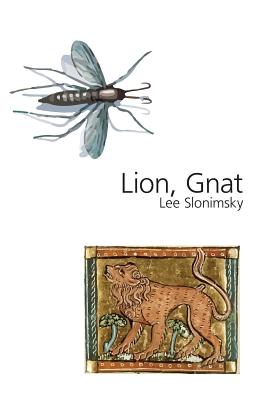 Lion, Gnat - Slonimsky, Lee, and Coleman, Elizabeth J (Preface by)