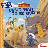 Lion Guard, the Can't Wait to Be Queen