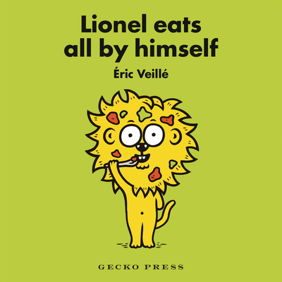 Lionel Eats All By Himself - Hahn, Daniel (Translated by)