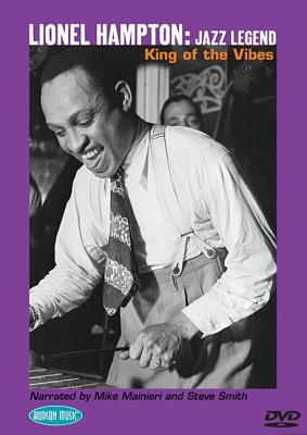 Lionel Hampton: Jazz Legend: King of the Vibes - Mainieri, Mike, and Smith, Steve