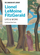 Lionel Lemoine Fitzgerald: Life & Work