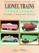 Lionel Trains, 1945-1969: Rare and Unusual - Ambrose, Paul V