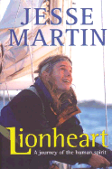 Lionheart: A Journey of the Human Spirit - Martin, Jesse, and Gannon, Ed