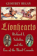 Lionhearts: Saladin, Richard I, and the Era of the Third Crusade