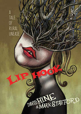 Lip Hook - Hine, David (Text by), and Stafford, Mark (Artist)