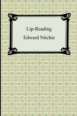Lip-Reading - Nitchie, Edward B