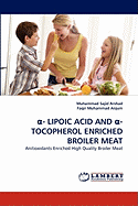 - Lipoic Acid and -Tocopherol Enriched Broiler Meat