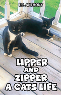 Lipper and Zipper: A Cat's Life