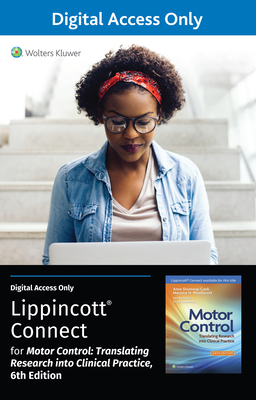 Lippincott Connect Standalone Courseware for Motor Control: Translating Research Into Clinical Practice 1.0 - Shumway-Cook, Anne, PT, PhD, Fapta, and Woollacott, Marjorie H, and Rachwani, Jaya