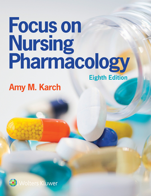 Lippincott Coursepoint Enhanced for Karch's Focus on Nursing Pharmacology - Karch