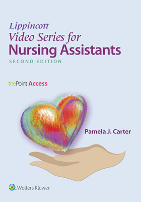 Lippincott Video Series for Nursing Assistants: Thepoint Access - Carter, Pamela, RN, Bsn, Med