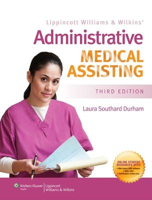 Lippincott Williams & Wilkins' Administrative Medical Assisting - Durham, Laura Southard