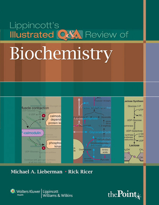 Lippincott's Illustrated Q&A Review of Biochemistry - Lieberman, Michael A, PhD, and Ricer, Rick, MD