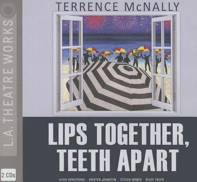 Lips Together, Teeth Apart - McNally, Terrence