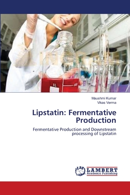 Lipstatin: Fermentative Production - Kumar, Maushmi, and Verma, Vikas