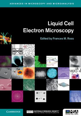 Liquid Cell Electron Microscopy - Ross, Frances M. (Editor)