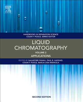 Liquid Chromatography: Applications - Fanali, Salvatore (Editor), and Haddad, Paul R. (Editor), and Poole, Colin (Editor)