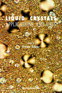 Liquid Crystal - Applications and Uses (Volume 2)