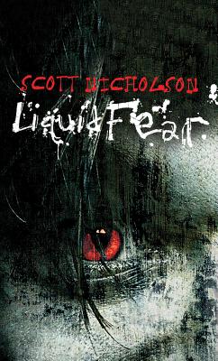 Liquid Fear - Nicholson, Scott