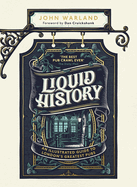 Liquid History: An Illustrated Guide to London's Greatest Pubs