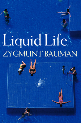 Liquid Life - Bauman, Zygmunt, Professor