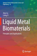 Liquid Metal Biomaterials: Principles and Applications