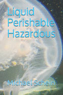 Liquid Perishable Hazardous - Schein, Michael