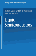 Liquid Semiconductors