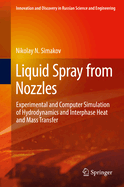 Liquid Spray from Nozzles: Experimental and Computer Simulation of Hydrodynamics and Interphase Heat and Mass Transfer