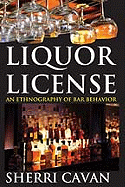 Liquor License: An Ethnography of Bar Behavior