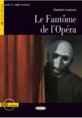 Lire et s'entrainer: Le Fantome de l'Opera + online audio - Leroux, Gaston