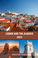 Lisbon and the Algarve 2025