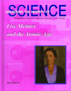 Lise Meitner and the Atomic Age