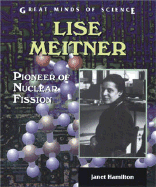 Lise Meitner: Pioneer of Nuclear Fission