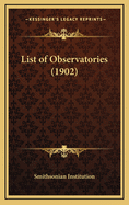 List of Observatories (1902)