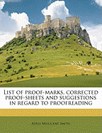 List of Proof-Marks, Corrected Proof-Sheets and Suggestions in Regard to Proofreading