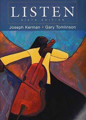 Listen 6e Paper & 6 CD Set to Accompany Listen 6e - Kerman, Joseph, and Tomlinson, Gary