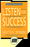 Listen for Success: A Guide to Effective Listening