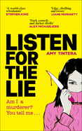 Listen for the Lie: She has no idea if she murdered her best friend - and she'd do just about anything to find out...