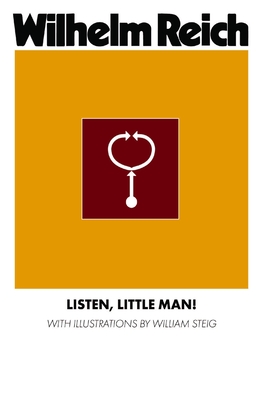 Listen, Little Man! - Reich, Wilhelm, and Manheim, Ralph (Translated by)