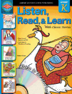 Listen, Read, and Learn with Classic Stories: Grade K