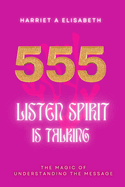 Listen Spirit is talking: The magic of understanding the message