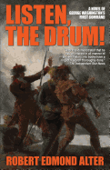 Listen, the Drum!: A Novel of Washington's First Command