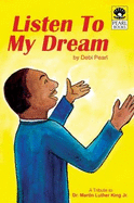 Listen to My Dream: A Tribute to Dr. Martin Luther King JR.