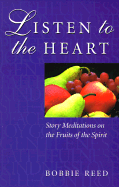 Listen to the Heart: Story Meditation on the Fruits of the Spirit