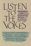 Listen to the Voices: Conversations with Contemporary Writers