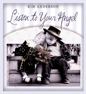 Listen to Your Angel: Kim Anderson Collection - Anderson, Kim (Creator)