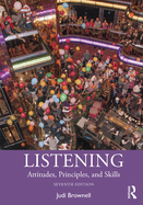 Listening: Attitudes, Principles, and Skills
