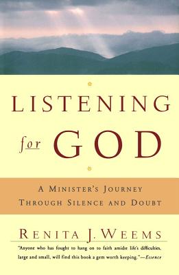 Listening for God: A Ministers Journey Through Silence and Doubt - Weems, Renita