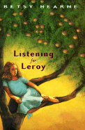 Listening for Leroy - Hearne, Betsy